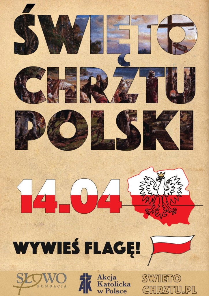 Plakat 14 kwietnia Święto Chrztu Polski - wywieś flagę