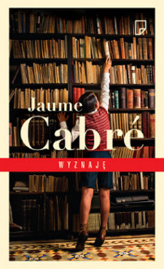 Okładka książki "Wyznaję" J.Cabre