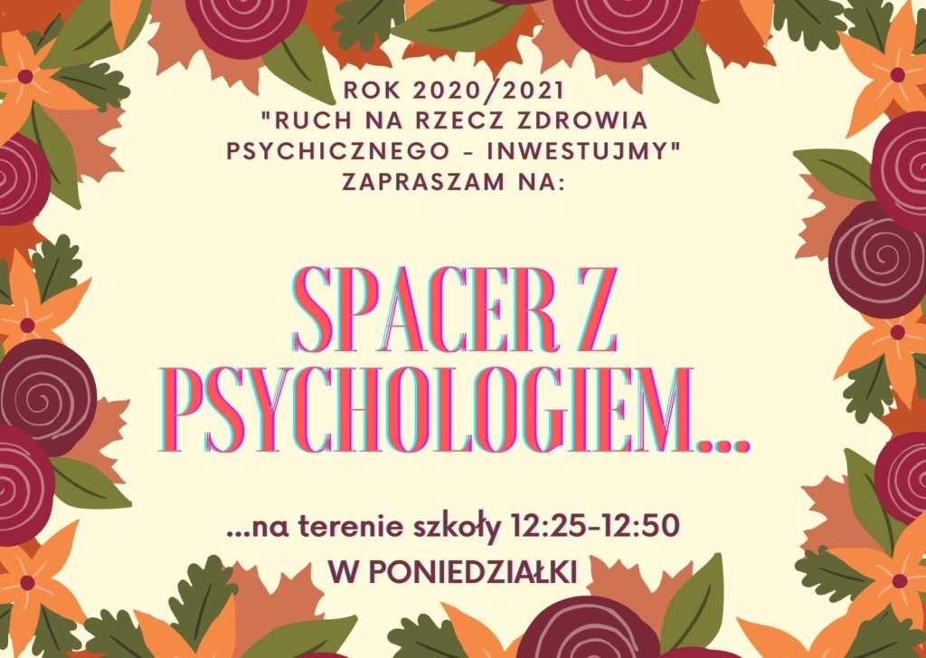 Na jasnym tle otoczonym kolorowymi kwiatami i liśćmi widnieje duży napis "Spacer z psychologiem na terenie szkoły 12:25-12:50 w poniedziałki".