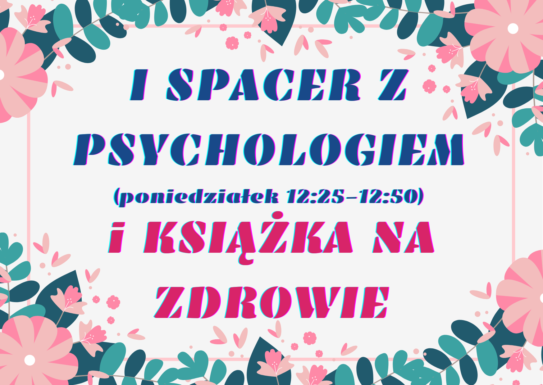 Różowe i niebieskie napisy : I Spacer z psychologiem i książka na zdrowie.